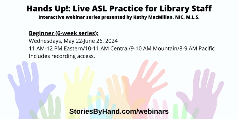Hands Up! Live ASL Practice for Library Staff (Beginner)
