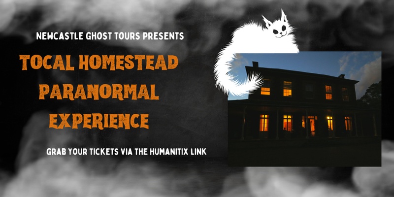 Tocal Homestead Paranormal Investigation Experience February 2025