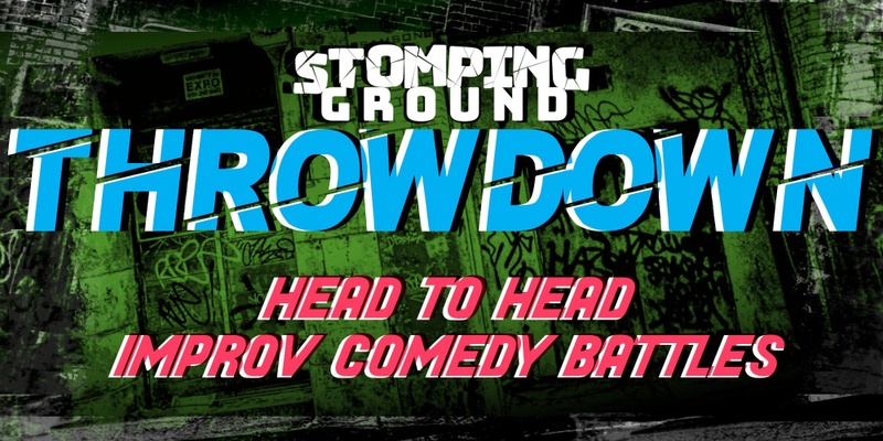 Stomping Ground Throwdown: Head to Head Improv Comedy Battles