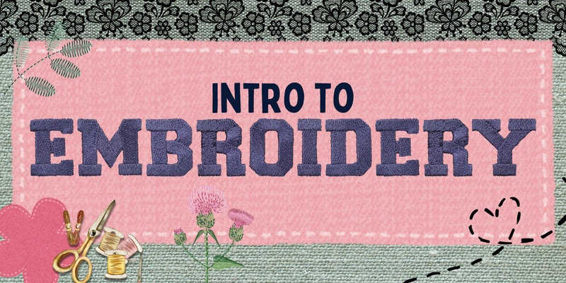 Intro to Embroidery Workshop