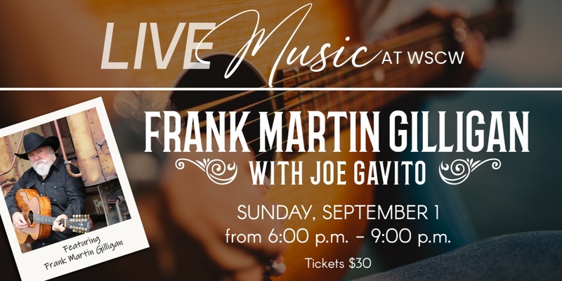 Special Music Event: Frank Martin Gilligan with Joe Gavito September 1