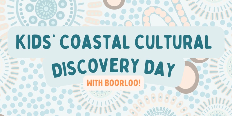 Kids' Coastal Cultural Discovery Day in Yanchep - School Holiday Event