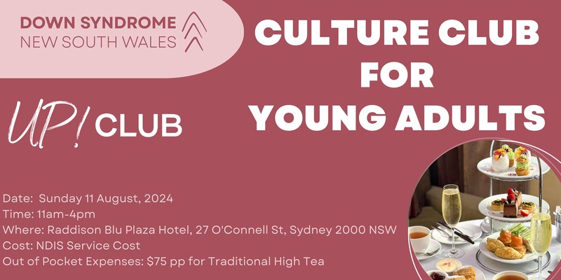 UP! Club - Culture Club for Young Adults (16 -24 years): High Tea at Raddison Blu Plaza, Sydney CBD