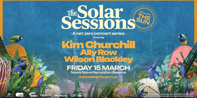 The Solar Sessions with Kim Churchill, Ally Row & Wilson Blackley