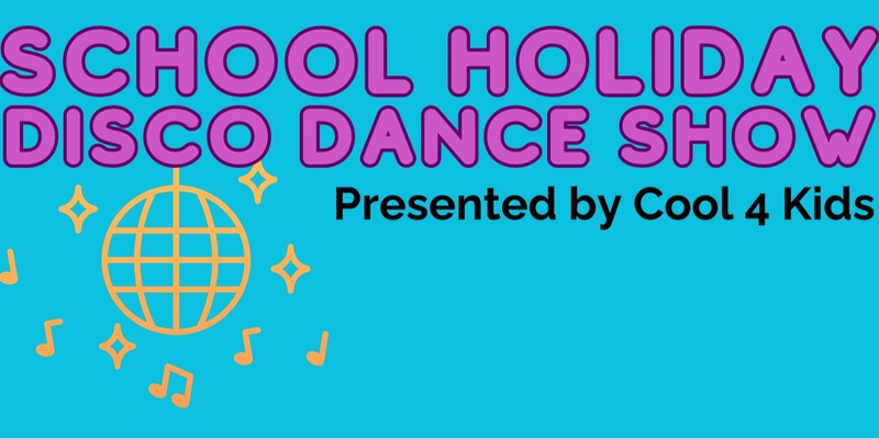 School Holiday Disco Dance Show