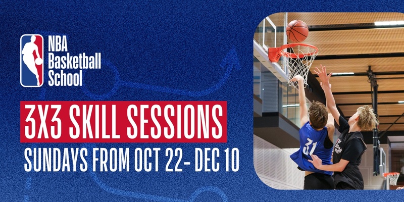 Term 4: 3x3 Skill Sessions in Sydney at NBA Basketball School Australia 2023