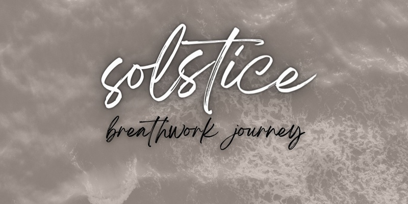 SOLSTICE | Breathwork Journey