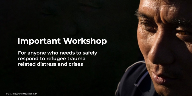 Accidental Counsellors: Responding to Refugee Trauma Related Distress and Crises