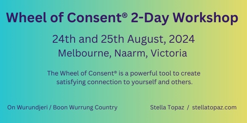 Wheel of Consent® 2-day Workshop: Melbourne, Naarm