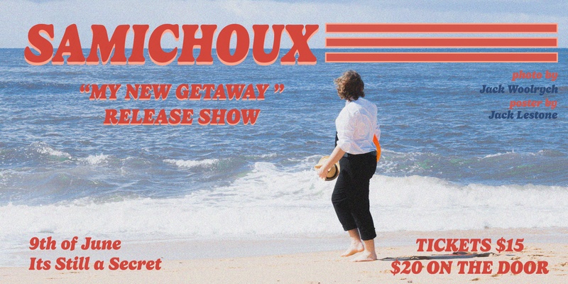 Samichoux ‘My New Getaway’ Release Show