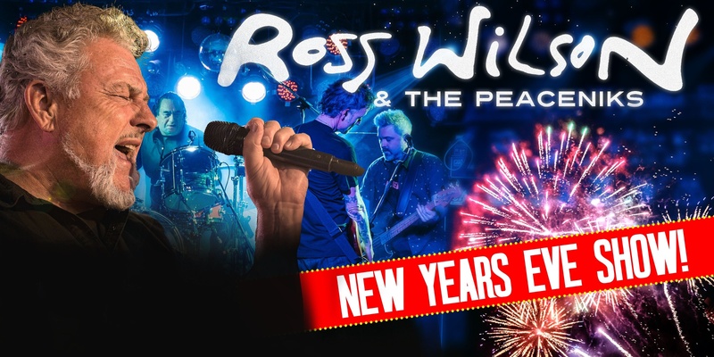 Ross Wilson & The Peaceniks - New Years Eve Concert