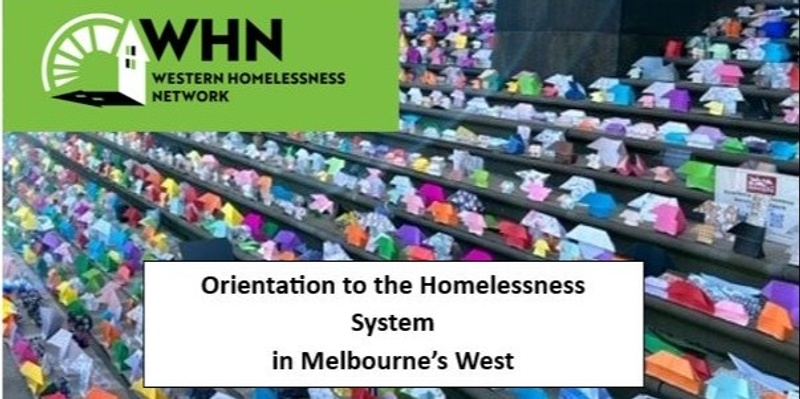 Orientation to the Homelessness System in Melbourne's West - October 2024