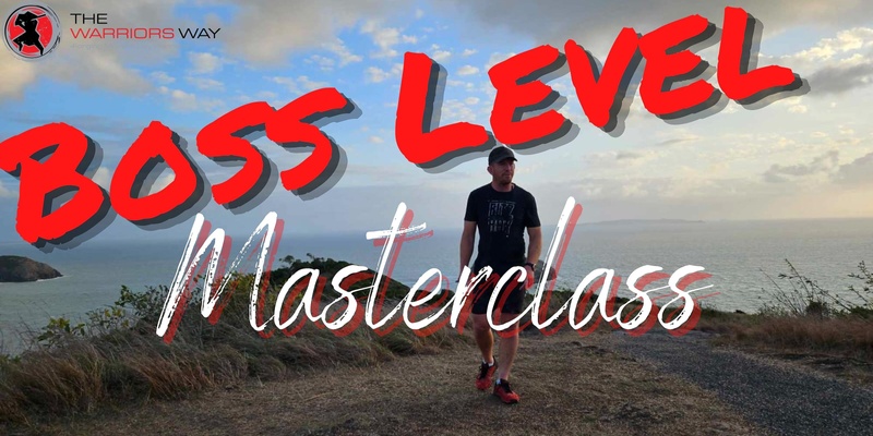 Boss Level - Masterclass