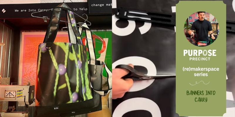 (re)makerspace series: Banners Into Carry