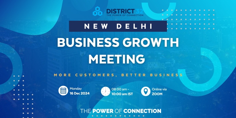 District32 Business Growth Event – New Delhi – Mon 16 Dec