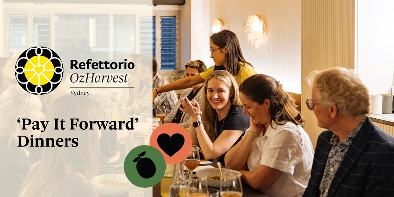 Refettorio Pay It Forward Dinner | Thursday 28th November, 2024