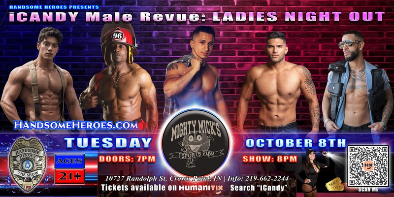 Crown Point, IN - Handsome Heroes Presents: iCandy Male Revue @ Mighty Mick's