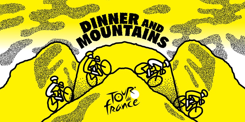 Dinner and Mountains - A Tour de France soirée
