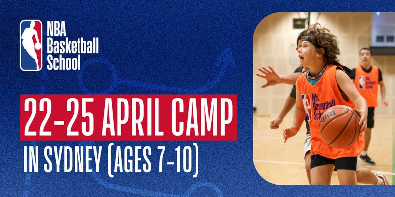 April 22nd - 25th 2024 Holiday Camp (Ages 7-10) in Sydney at NBA Basketball School Australia