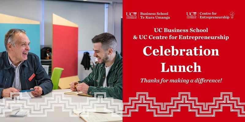 UC Business School & UC Centre for Entrepreneurship Celebration Lunch