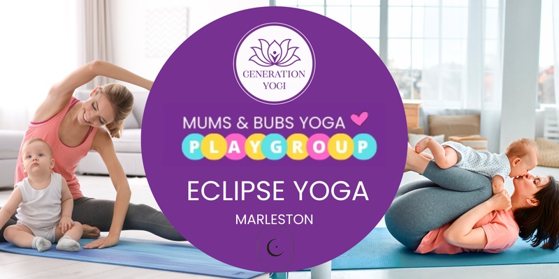 ❤️ T1 Eclipse Yoga - Mums and Bubs Yoga Playgroup ❤️