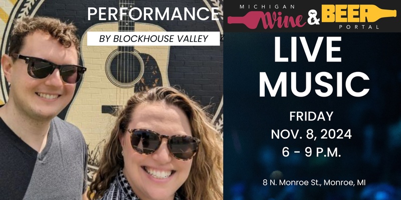 LIVE Music by Blockhouse Valley at the Michigan Wine and Beer Portal on Friday, Nov. 8, 2024 from 6 to 9 p,.m.