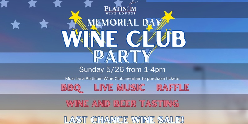 Memorial Day Wine Club Party!