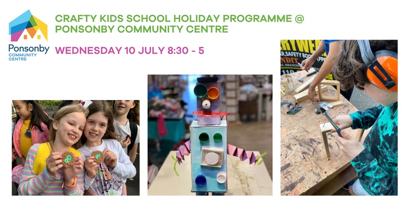 Crafty Kids School Holiday Programme Wednesday 10th July