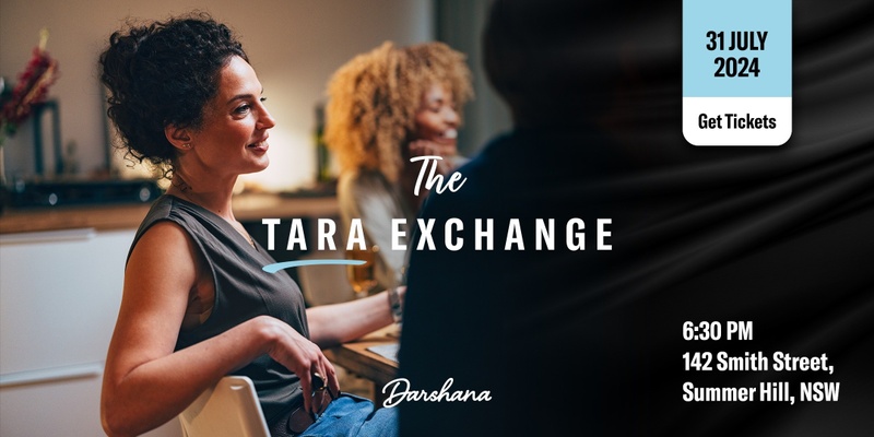 The Tara Exchange - an exchange of ideas through courageous conversations