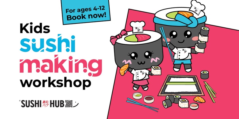 Sushi Hub x Westfield Tea Tree Plaza Kids Sushi Making Workshop