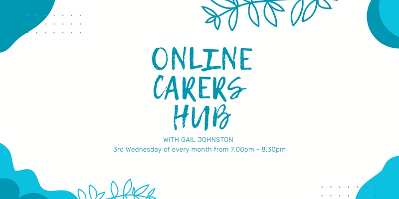 Monthly Online Carer Hub with Gail Johnston