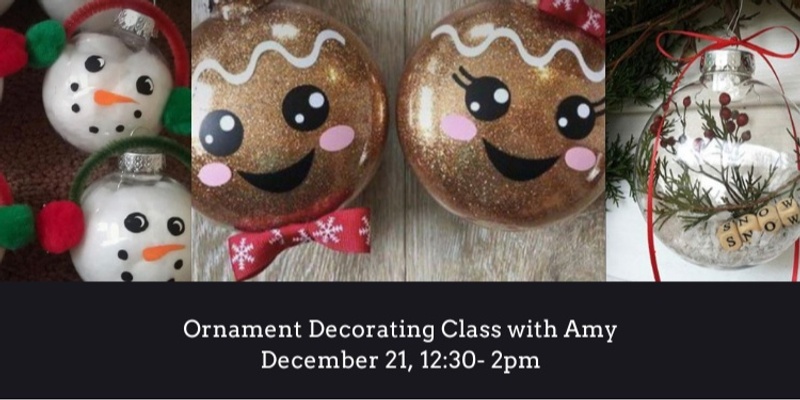 Ornament Decorating Workshop with Amy