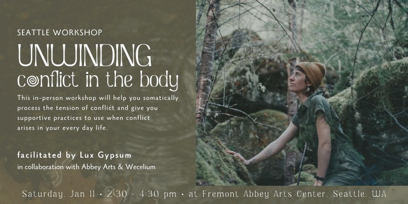 Unwinding Conflict in the Body @ FREMONT ABBEY