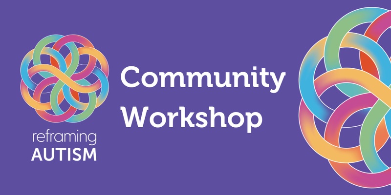 Community Workshop: Autism and ADHD in Children and Young People