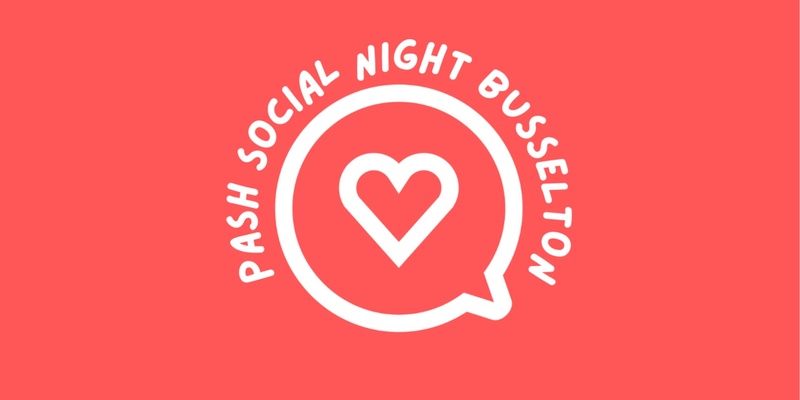 PASH Social Night- Busselton (40+yrs)