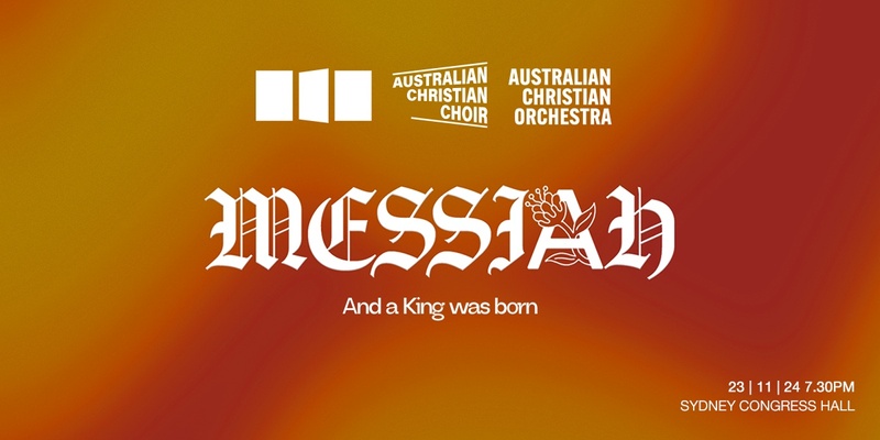 MESSIAH - Feat. Australian Christian Orchestra & Choir.