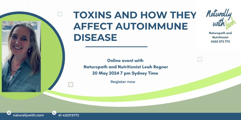 Toxins and how they affect autoimmune disease 