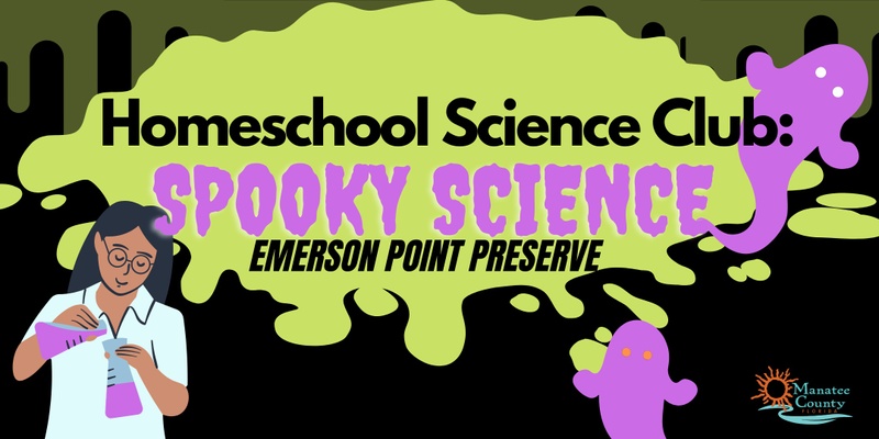 Homeschool Science Club: Spooky Science (Emerson)