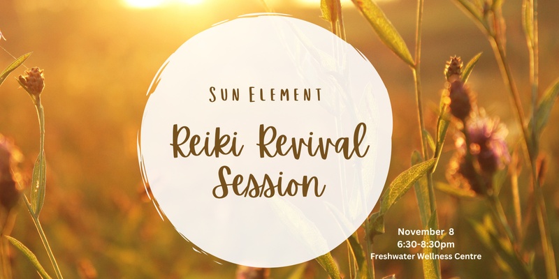 Sun Element Reiki Revival Session with Sound Healing