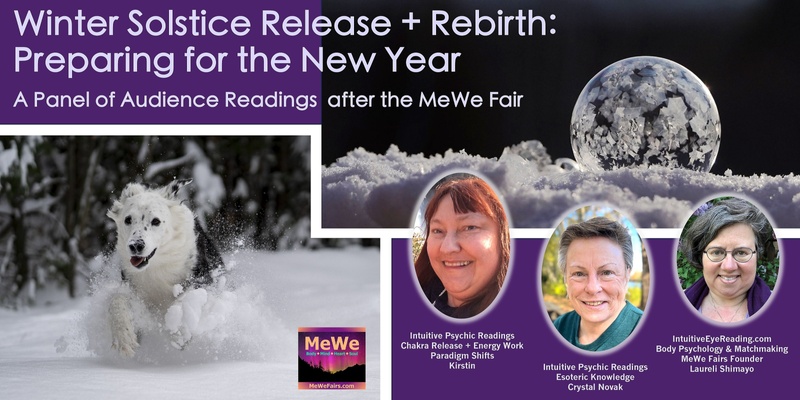 Winter Solstice Release + Rebirth: Preparing for the New Year, a Panel Answering Audience Questions after the MeWe Fair in Portland 12-14-24