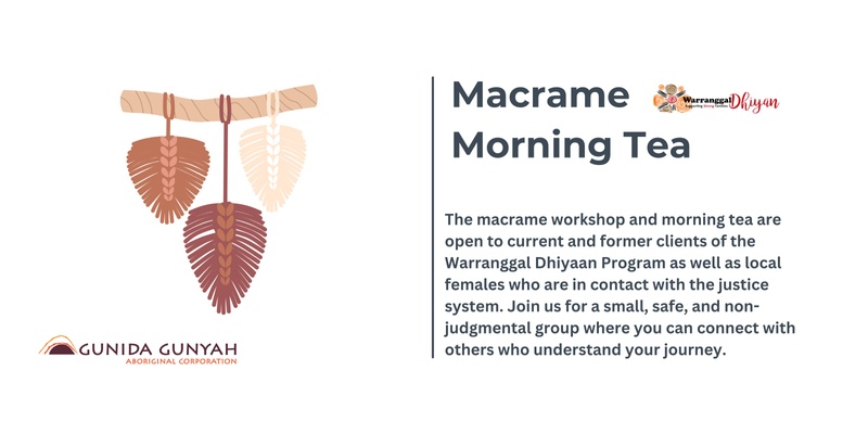 Macramé & Morning Tea - Warranggal Dhiyan 