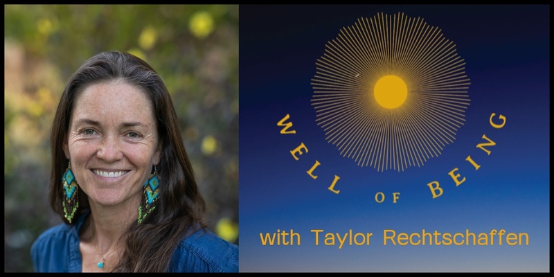 Well of Being with Taylor Rechtschaffen