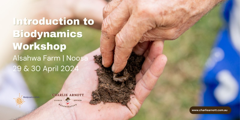 Two Day Intro to Biodynamics | Noosa, Alsahwa Farm 29-30 April 2024