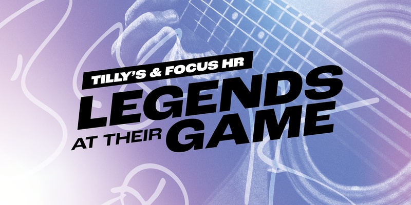 Tilly's and Focus HR presents Legends at Their Game featuring Sir Bob Geldof