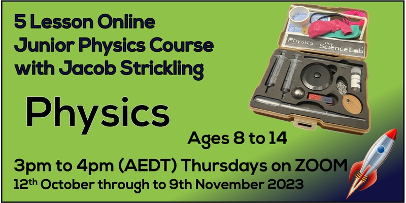 Online Junior Physics Course - with Jacob Strickling - Ages 8 to 14
