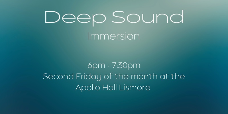 Lismore Deep Sound Immersion