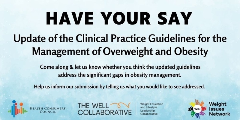 Have Your Say: Update of the Clinical Practice Guidelines for the Management of Overweight and Obesity