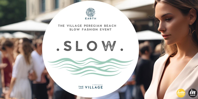 SLOW. Fashion Night - The Village Peregian Beach