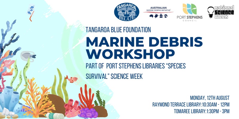 Marine Debris Workshop with Tangaroa Blue Foundation (Port Stephens Libraries Science Week - Tomaree)