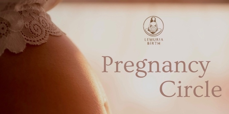 Pregnancy Circle | Lemuria Birth